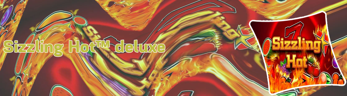 Sizzling hot deluxe slot