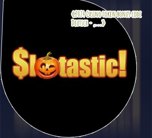 Slotastic bonus codes